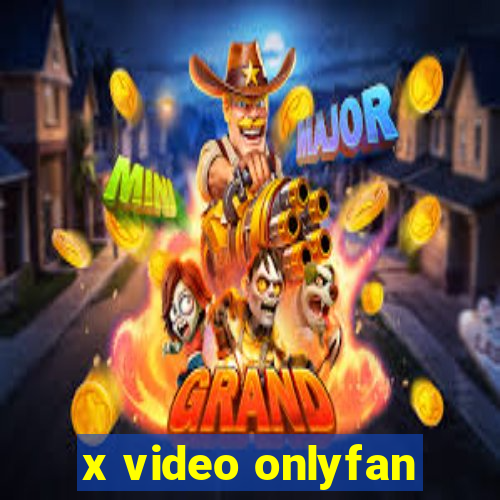 x video onlyfan